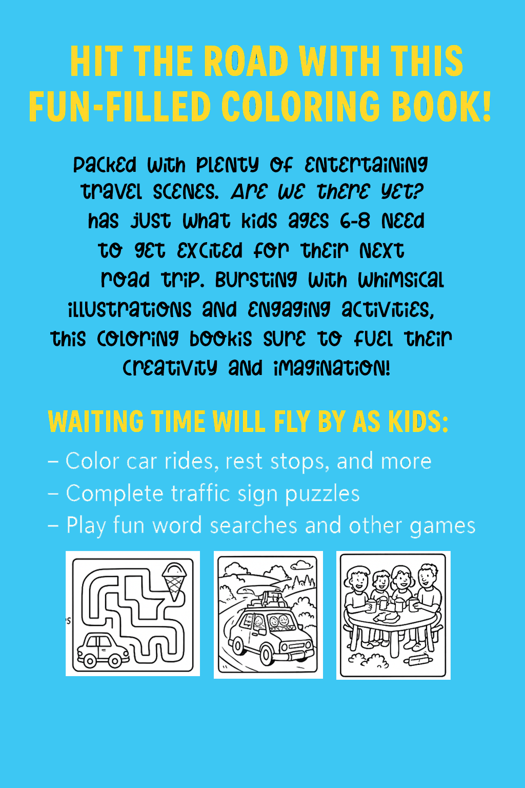 ARE WE THERE YET? A Road Trip Coloring Book for Kids Ages 6–8 (Copy)